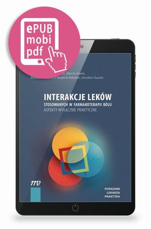 Interakcje leków stosowanych w farmakoterapii bólu aspekty wyłącznie praktyczne – ebook