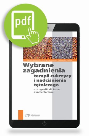 Wybrane zagadnienia terapii cukrzycy i nadciśnienia tętniczego: Przypadki kliniczne z komentarzami – ebook