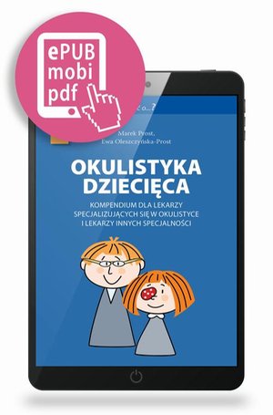 Okulistyka dziecięca kompendium dla lekarzy specjalizujących się w okulistyce i lekarzy innych specjalności &ndash; ebook