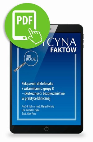 Połączenie diklofenaku z witaminami z grupy B - skuteczność i bezpieczeństwo w praktyce klinicznej [Medycyna Fakt&oacute;w 1/2021] &ndash; ebook