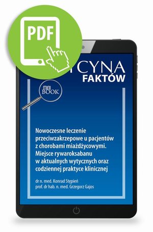 Nowoczesne leczenie przeciwzakrzepowe u pacjentów z chorobami miażdżycowymi. Miejsce rywaroksabanu w aktualnych wytycznych oraz codziennej praktyce klinicznej [Medycyna Faktów 1/2024] – ebook
