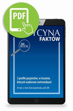 3 profile pacjentów, w leczeniu których wybieram metronidazol [Medycyna Faktów 1/2023] – ebook