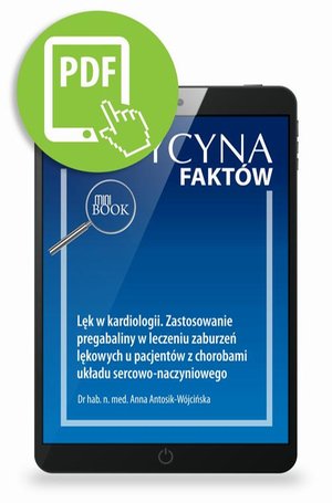 Lęk w kardiologii. Zastosowanie pregabaliny w leczeniu zaburzeń lękowych u pacjent&oacute;w z chorobami układu sercowo-naczyniowego [Medycyna Fakt&oacute;w 4/2021] &ndash; ebook
