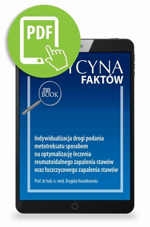 Indywidualizacja drogi podania metotreksatu sposobem na optymalizację leczenia reumatoidalnego zapalenia stawów oraz łuszczycowego zapalenia stawów [Medycyna Faktów 1/2023] – ebook