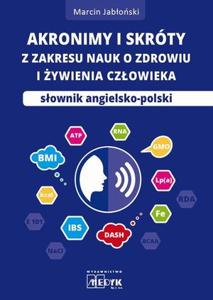 Akronimy i skróty z zakresy nauk o zdrowiu i żywieniu człowieka – ebook