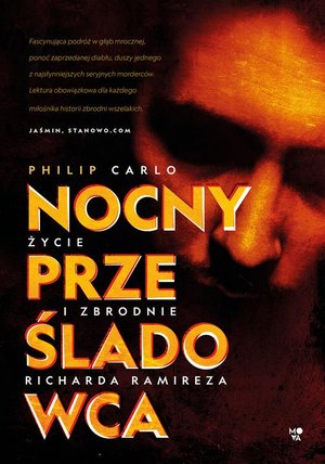 Nocny prześladowca: Życie i zbrodnie Richarda Ramireza – ebook