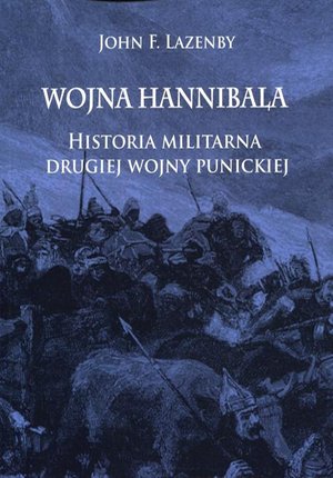 Wojna Hannibala: Historia militarna drugiej wojny punickiej – ebook