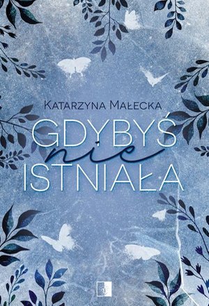 Gdybyś nie istniała – ebook