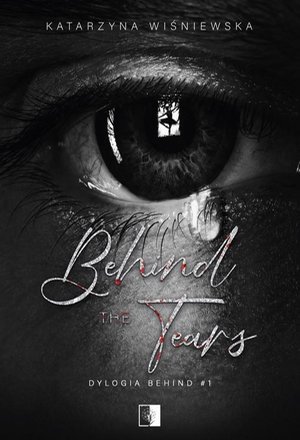 Behind The Tears &ndash; ebook