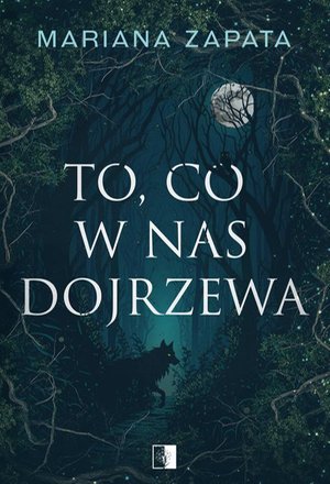 To, co w nas dojrzewa &ndash; ebook