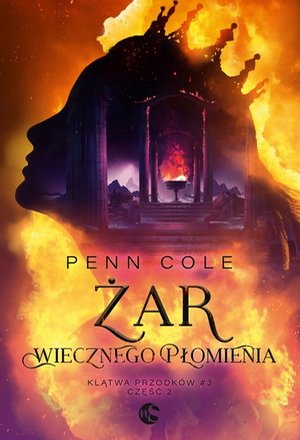 Klątwa Przodków Tom 3 Część 2 Żar Wiecznego Płomienia – ebook