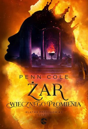 Klątwa Przodków Tom 3 Część 1 Żar Wiecznego Płomienia – ebook