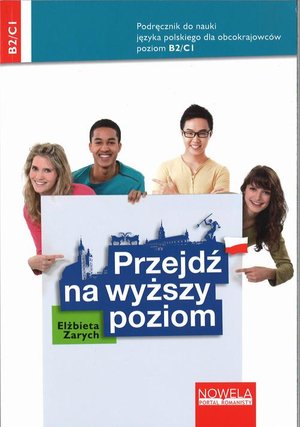 Przejdź na wyższy poziom: Podręcznik do nauki języka polskiego dla obcokrajowców dla poziomu B2/C1 – ebook
