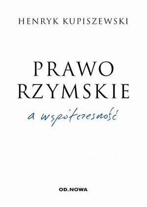 Prawo rzymskie a współczesność – ebook