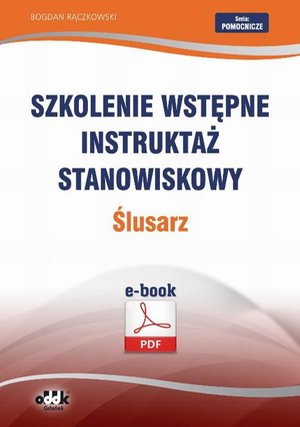 Szkolenie wstępne Instruktaż stanowiskowy Ślusarz &ndash; ebook