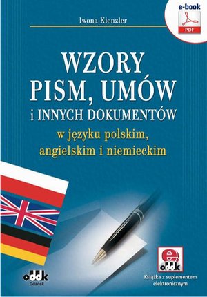 Wzory pism, umów i innych dokumentów w języku polskim, angielskim i niemieckim – ebook