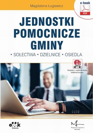 Jednostki pomocnicze gminy - sołectwa, dzielnice, osiedla (e-book z suplementem elektronicznym) – ebook