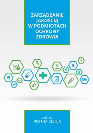 Zarządzanie jakością w podmiotach ochrony zdrowia &ndash; ebook