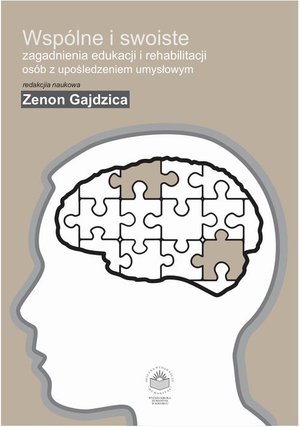 Wspólne i swoiste zagadnienia edukacji i rehabilitacji osób z upośledzeniem umysłowym – ebook