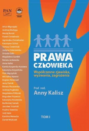 Prawa człowieka. Wsp&oacute;łczesne zjawiska, wyzwania, zagrożenia Tom I &ndash; ebook