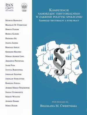 Kompetencje samorządu terytorialnego w zakresie polityki społecznej. Samorząd terytorialny a rynki pracy – ebook