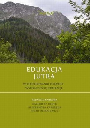 Edukacja Jutra. W poszukiwaniu formuły współczesnej edukacji – ebook
