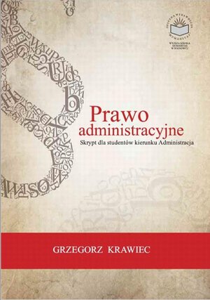 Prawo administracyjne. Skrypt dla student&oacute;w kierunku Administracja &ndash; ebook