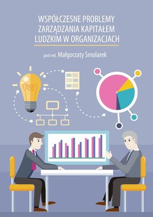 Wsp&oacute;łczesne problemy zarządzania kapitałem ludzkim w organizacjach &ndash; ebook