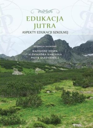 Edukacja Jutra. Aspekty edukacji szkolnej – ebook
