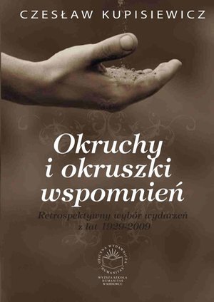Okruchy i okruszki wspomnień. Retrospektywny wybór wydarzeń z lat 1929-2009 – ebook