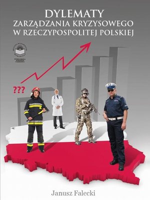 Dylematy zarządzania kryzysowego w Rzeczypospolitej Polskiej – ebook