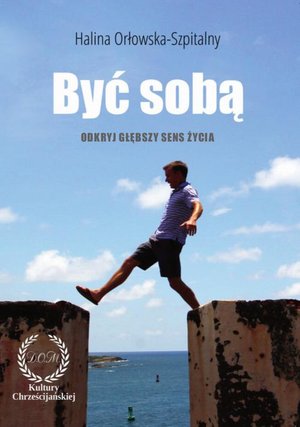 Bądź sobą.Odkryj głębszy sens życia! – ebook