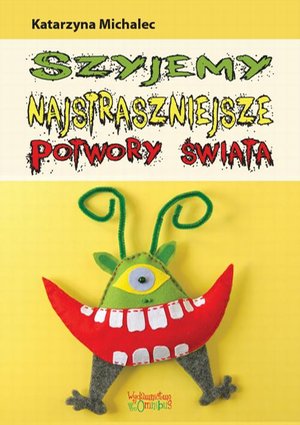 Szyjemy najstraszniejsze potwory świata – ebook