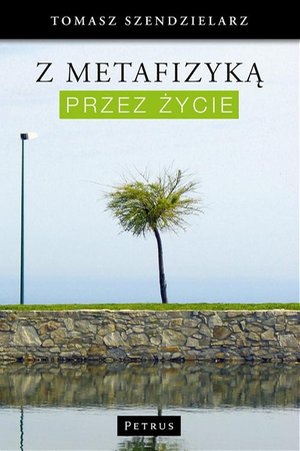 Z metafizyką przez życie – ebook