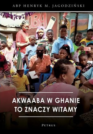 AKWAABA W GHANIE TO ZNACZY WITAMY – ebook