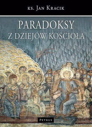 Paradoksy z dziejów Kościoła – ebook