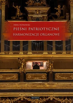 Pieśni i piosenki patriotyczne - Harmonizacje organowe – ebook