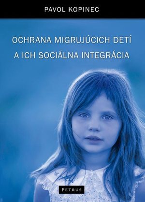 Ochrana migrujúcich detí a ich sociálna integrácia Ochrona dzieci migrantów i ich integracja . – ebook