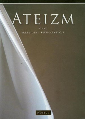 Ateizm oraz irreligia i sekularyzacja &ndash; ebook