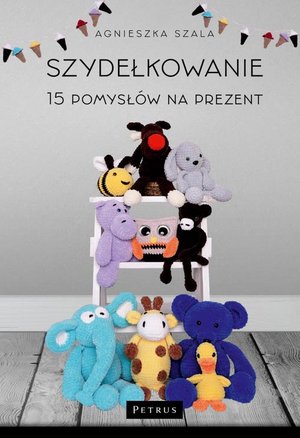 Szydełkowanie: 15 pomysłów na prezent. – ebook