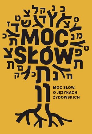 Moc sł&oacute;w. O językach żydowskich &ndash; ebook