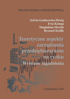 Teoretyczne aspekty zarządzania przedsiębiorstwem na rynku – ebook