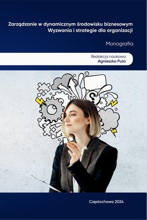 ZARZĄDZANIE W DYNAMICZNYM ŚRODOWISKU BIZNESOWYM. WYZWANIA I STRATEGIE DLA ORGANIZACJI &ndash; ebook