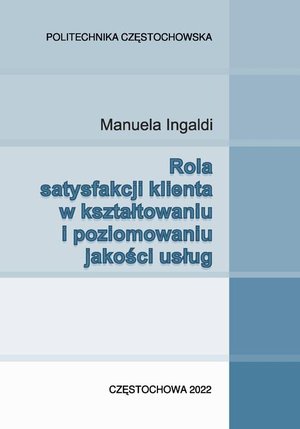 Rola satysfakcji klienta w kształtowaniu i poziomowaniu jakości usług – ebook