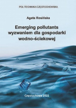 Emerging pollutants wyzwaniem dla gospodarki wodno-ściekowej – ebook
