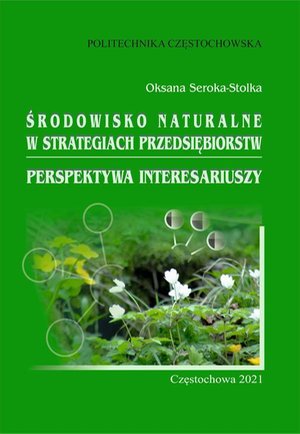 Środowisko naturalne w strategiach przedsiębiorstw. Perspektywa interesariuszy &ndash; ebook