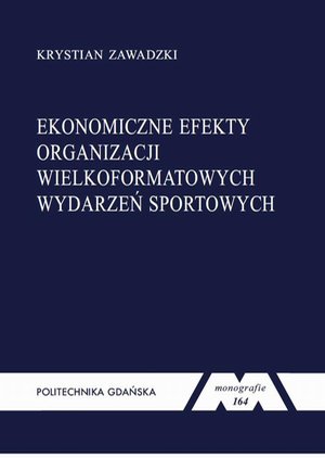 Ekonomiczne efekty organizacji wielkoformatowych wydarzeń sportowych &ndash; ebook