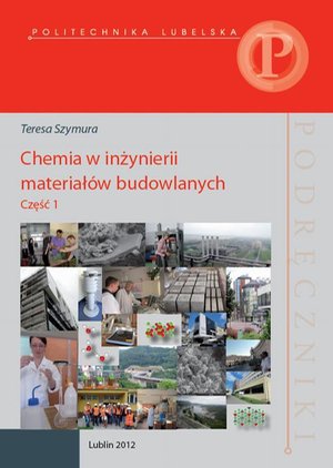 Chemia w inżynierii materiałów budowlanych. Część 1 – ebook