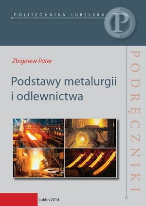 Podstawy metalurgii i odlewnictwa – ebook