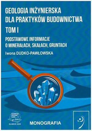 Geologia inżynierska dla praktyk&oacute;w budownictwa. Tom I &ndash; ebook